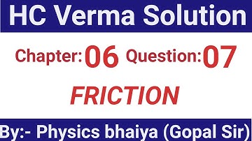 H.C. Verma Solutions - Friction - Chapter 6, Question 7