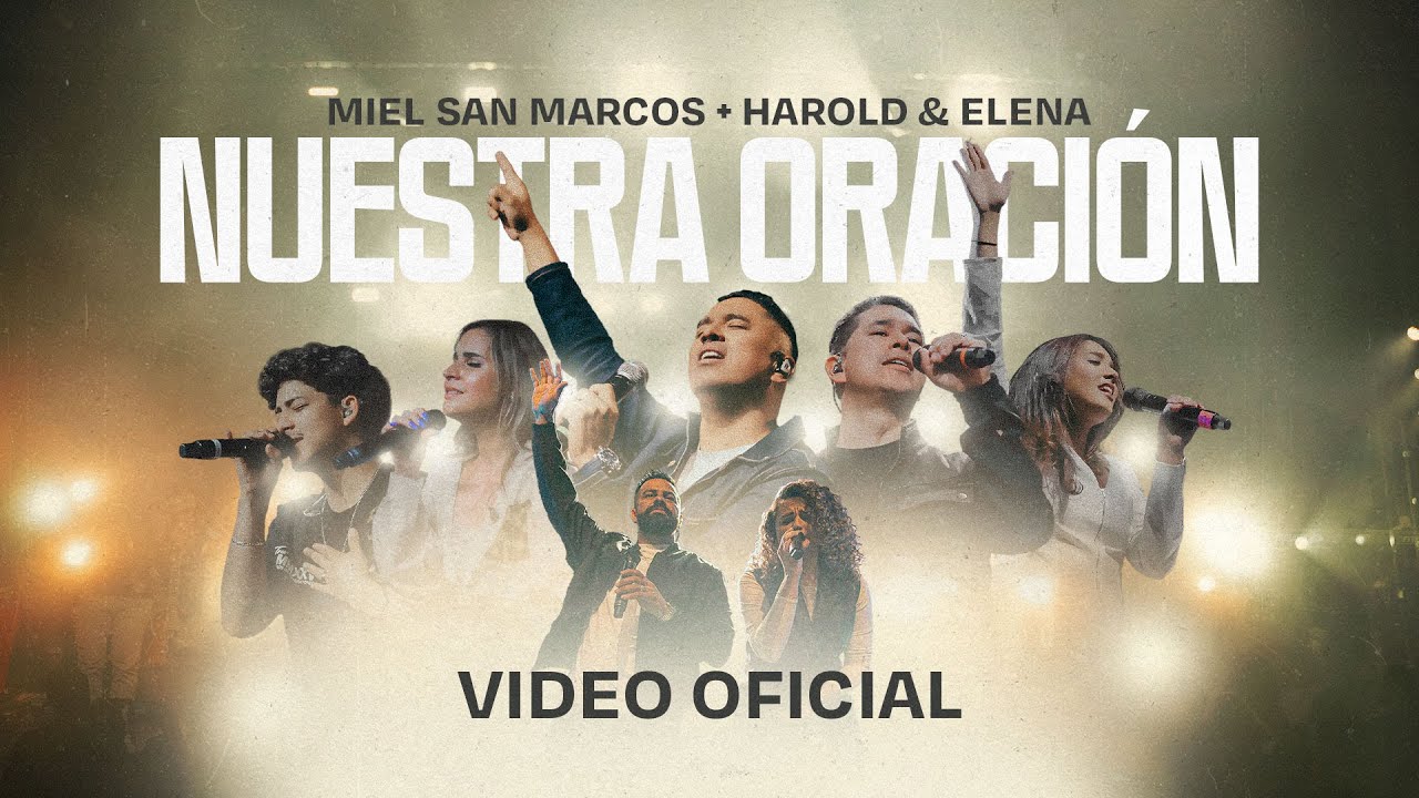 NUESTRA ORACIÓN (En Vivo) | Miel San Marcos Ft. Harold & Elena – Video Oficial
