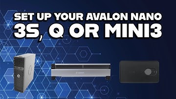 How to setup your Canaan Avalon Nano 3s  Q, and Mini 3