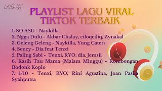 Playlist Lagu Viral Tiktok Terbaik 🎧✨ || So Asu, Ngga Dulu, Geleng Geleng, 1/10