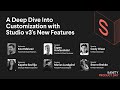 A deep dive into customization with studio v3s new features
