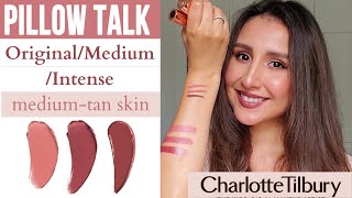 Charlotte Tilbury PILLOW TALK lipsticks &amp; lip liners: ORIGINAL- MEDIUM- INTENSE 💋💄review &amp; swatches