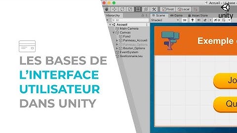 Les bases de l’interface utilisateur dans Unity