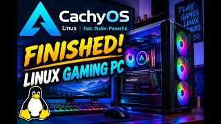 I FINALLY Finished My CachyOS Linux Gaming PC! 🔥🎮 | Windows Alternative