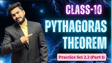 Pythagoras Theorem Practice Set 2.2 Part -1 Class 10