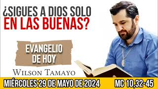 Evangelio de hoy MIÉRCOLES 29 de MAYO (Mc 10,32-45) | Wilson Tamayo | Tres Mensajes