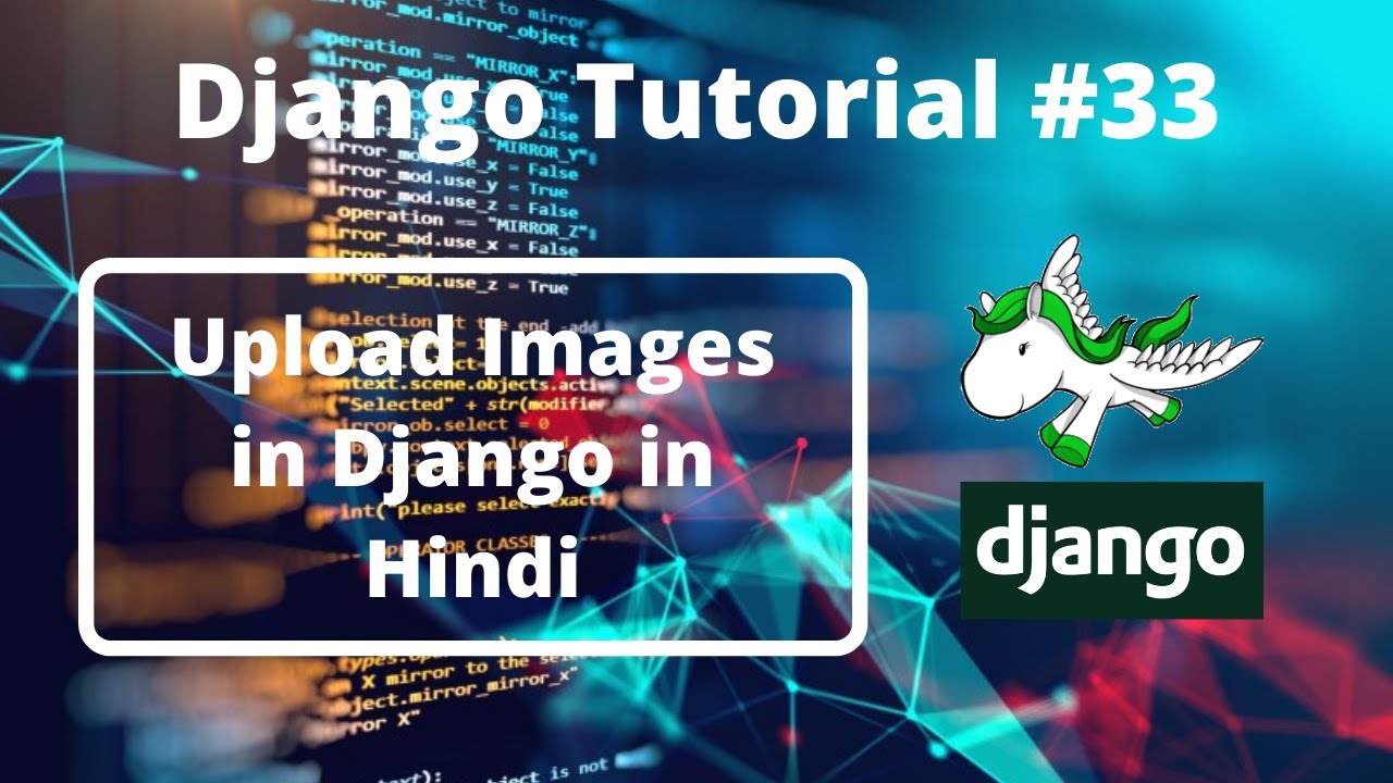 33:- How to Upload Images and Display Images in Django in Hindi ...