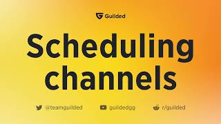 Scheduling channels | Guilded tutorial