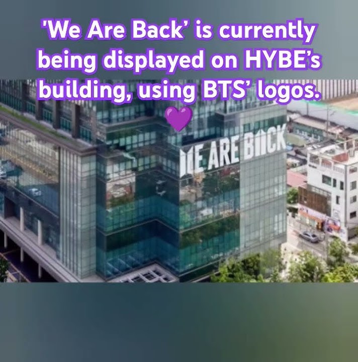 We Are Back’ is currently being displayed on HYBE’s building, using BTS’ logos.#bts #btsarmy #shorts