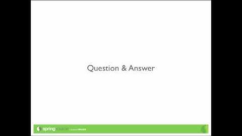 Introduction to Spring Framework 3.1 (Part 4 and Q&A)