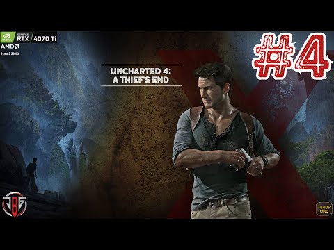 Uncharted 4: A Thief's End | #4 | Detailed Gameplay | RTX 4070 Ti | Jak B Gaming |