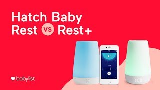 Comparison: Hatch Baby Rest vs. Rest+ Sound Machine, Night Light & TimetoRise  Babylist