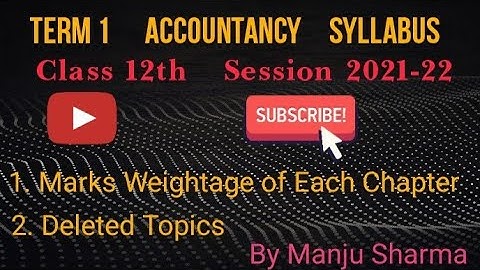 #Term 1 Syllabus of Accountancy. Session 2021-22.#Marks weightage#deleted Topics#