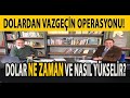 DOLARDAN VAZGEÇİN OPERASYONU! DOLAR NE ZAMAN VE NASIL YÜKSELİR? SELÇUK GEÇER | ÇETİN ÜNSALAN | 3GEN