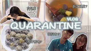 Quarantine各种被喂食..人生第一次特别的时期记录 ✨