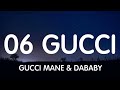 Gucci Mane ft DaBaby & 21 Savage - 06 Gucci (Lyrics) New Song