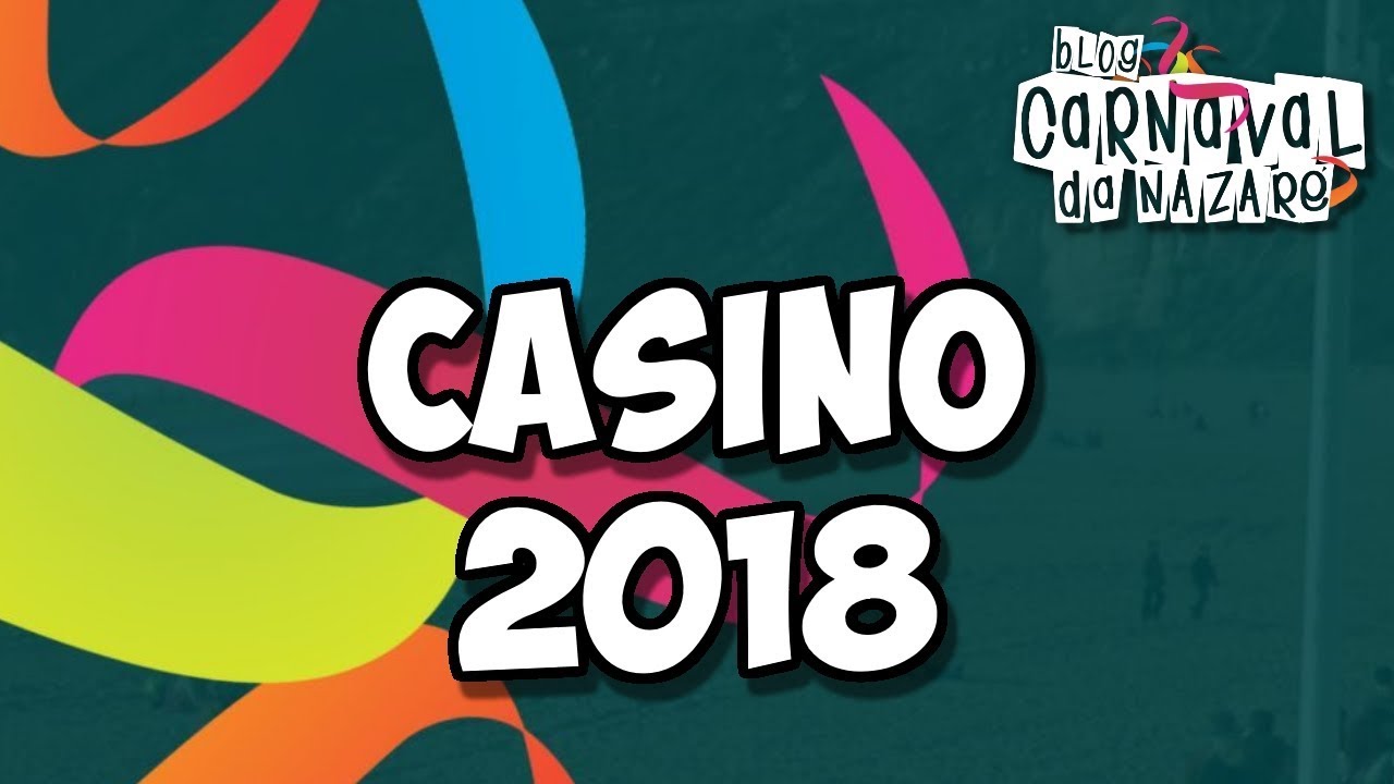 Casino 2018 (É Lekas) - Carnaval da Nazaré
