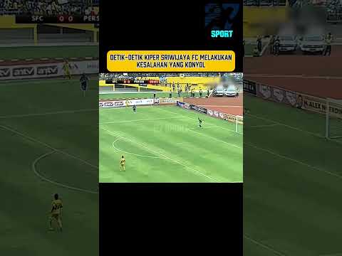 77luki x babytoto - Detik-detik kiper Sriwijaya Fc melakukan kesalahan yang konyol #sriwijayafc #liga1indonesia