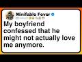 My boyfriend confessed that he might not actually love me anymore.[FULL STORY]