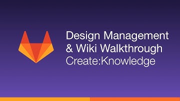 Design Management and Wiki Walkthrough  (Jan 2020) Create:Knowledge