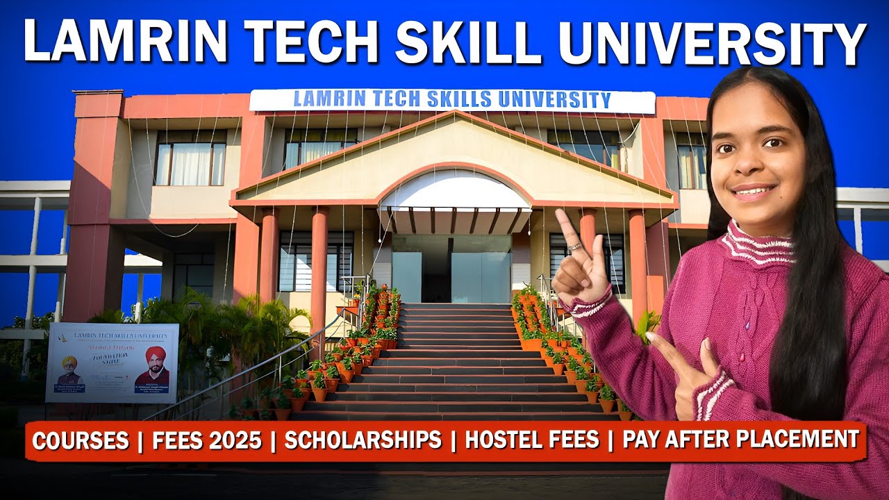 Lamrin Tech Skill University Punjab| Lamrin Tech Skill University Review 2025| Pay After Placement