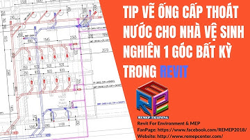 REVIT TIPS TRICKS | TRIỂN KHAI CẤP THOÁT NƯỚC TOILET XIÊN 1 GÓC BẤT KÌ