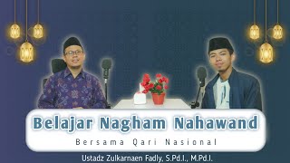 Belajar Nagham Nahawand Bersama Ust. Zulkarnaen Fadly