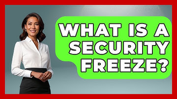 What Is A Security Freeze? - Get Retirement Help