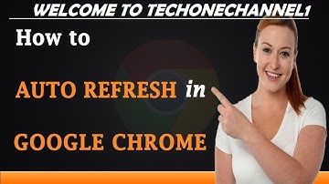 How to Auto Refresh in Google Chrome in Hindi?