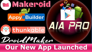 New App Launched AIA Pro (Projects of Makeroid-AppyBuilder-Thunkable-DroidMaker)
