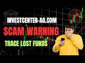 investcenter-ag.com Review: SCAM Investigation | Trace Your Lost Funds | 2026 Investor Alert