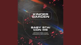 Video thumbnail of "Kinder Garden - Baby stai con me"