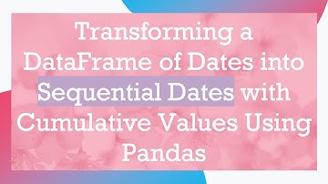 Transforming a DataFrame of Dates into Sequential Dates with Cumulative Values Using Pandas
