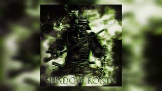 NXGHTSHXDE x LXKARIUM - SHADOW RONIN (Sped Up)