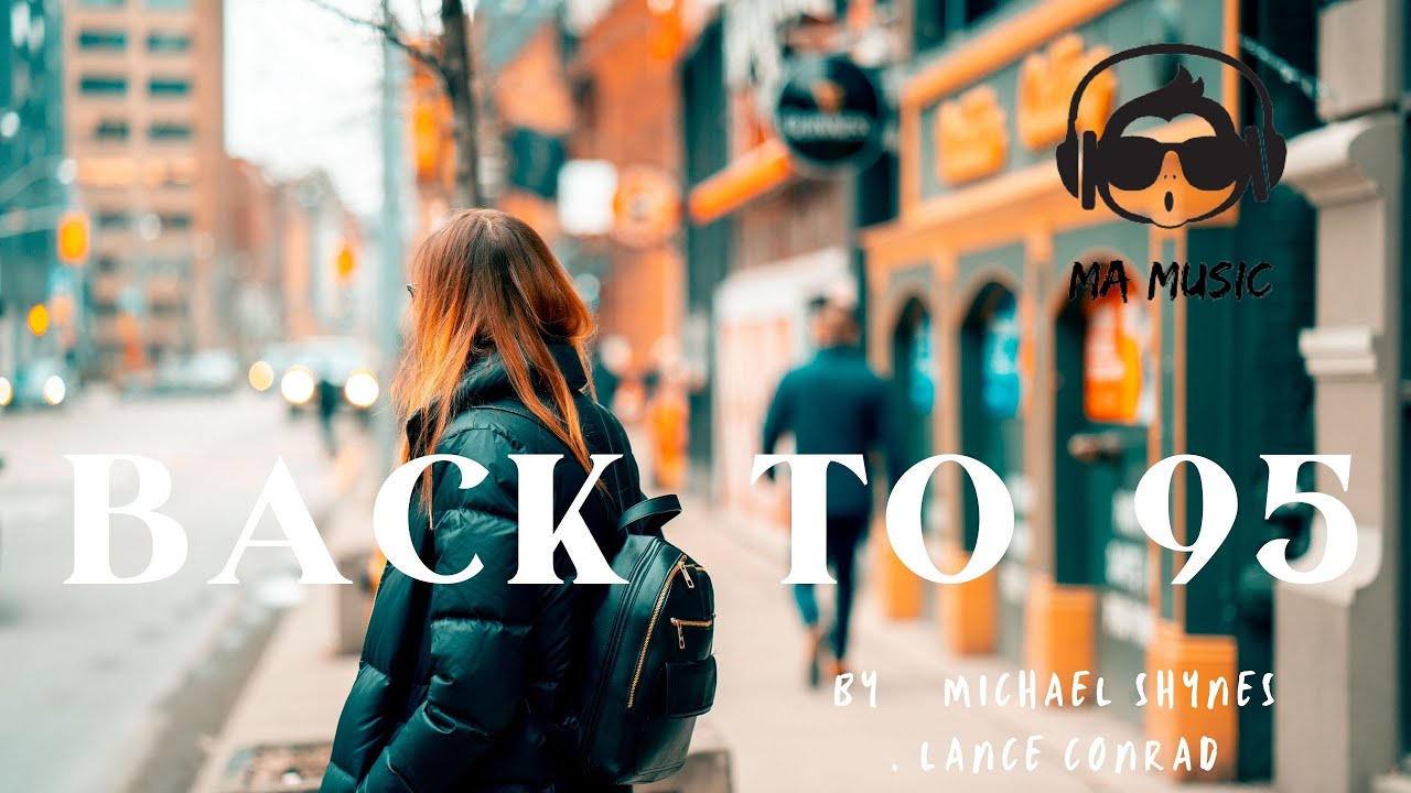 Back to 95  By Michael Shynes  feat. Lance Conrad  [MA Music video] 2021