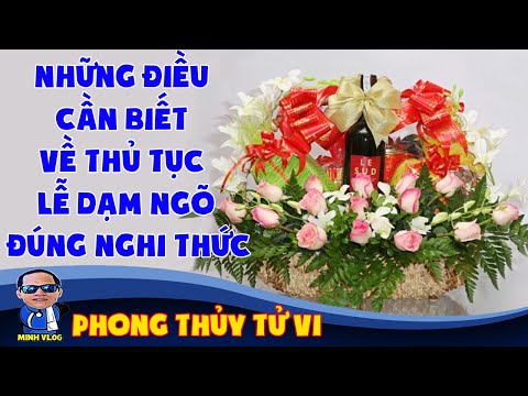 Video Những điều cần biết về thủ tục lễ dạm ngõ đúng nghi... - youtube