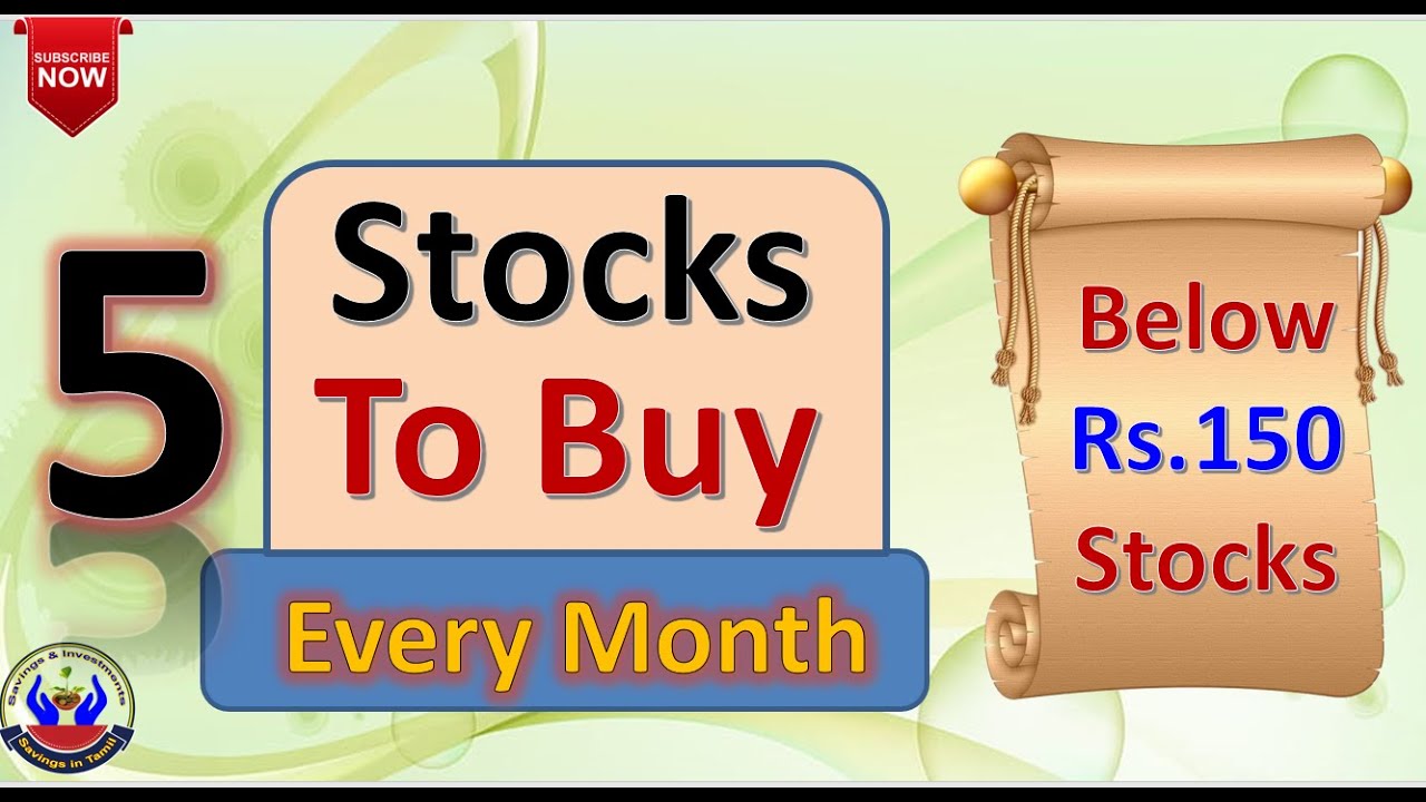 5 Stocks to Buy Every Month Below Rs.150 Stocks Long term