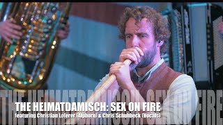 THE HEIMATDAMISCH: Sex on Fire (live)