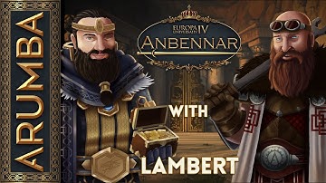 Abusing EU4 mechanics with Lambert! [Anbennar MP]