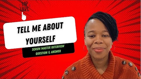 Tell me about yourself SCRUM MASTER interview