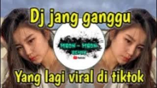 dj jang ganggu