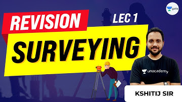 Surveying | Lec - 1 | Complete Revision |  GATE/ESE CE Exam | Kshitij Sachan Sir