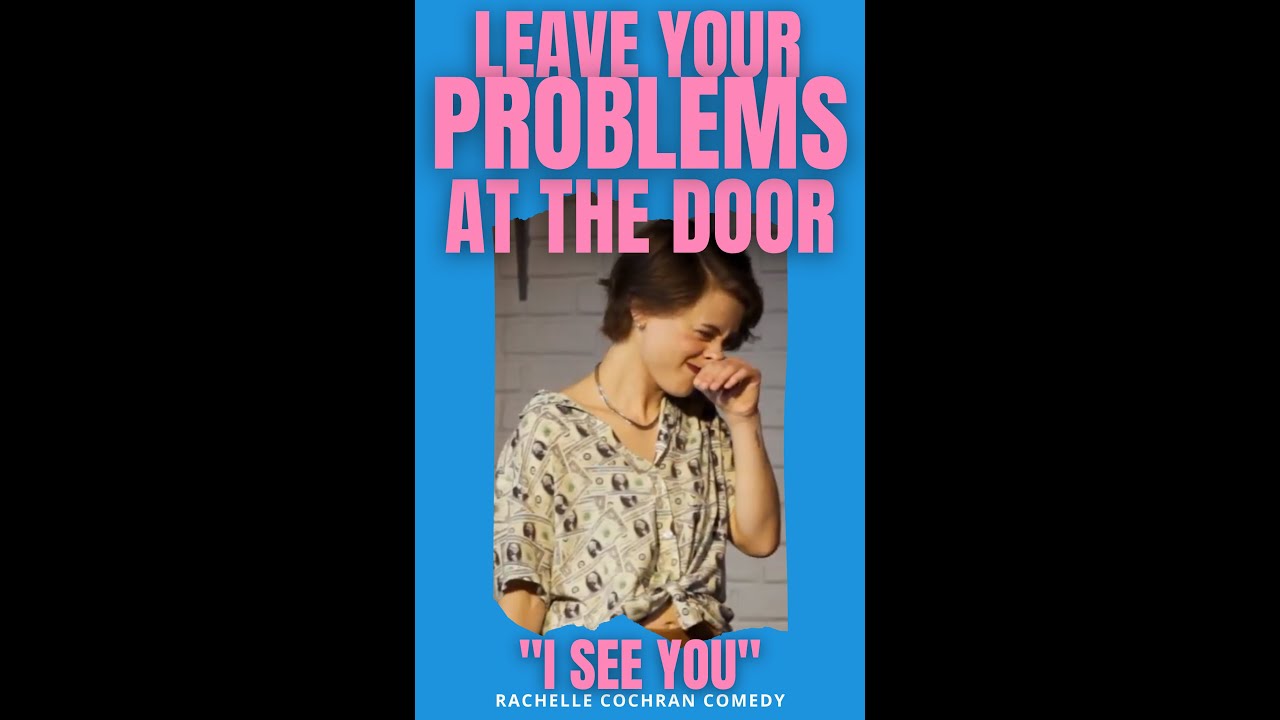 Leave Your Problems at the Door | Rachelle Cochran | Stand Up Comedy