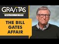 Gravitas: Bill Gates quit Microsoft amid probe into affair with staffer