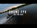 Prise de vue mer  drone fpv  go vision