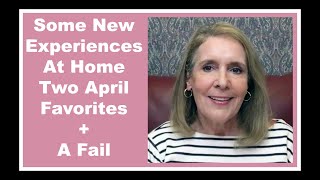 Some New Experiences At Home, Two April Favorites  + A Fail screenshot 2