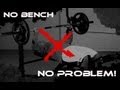 Build a Bigger Chest with the "BENCHLESS" Bench Press!