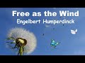Free as the Wind - Papillon - 風のように自由・パピヨン - Lyrics - 日本語訳詞 - Japanese translation - E. Humperdinck