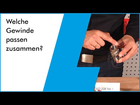Gewindeauswahl. BSP-, NPT-, metrisches Gewinde - Welche Gewinde passen zusammen &  wie wird bestimmt