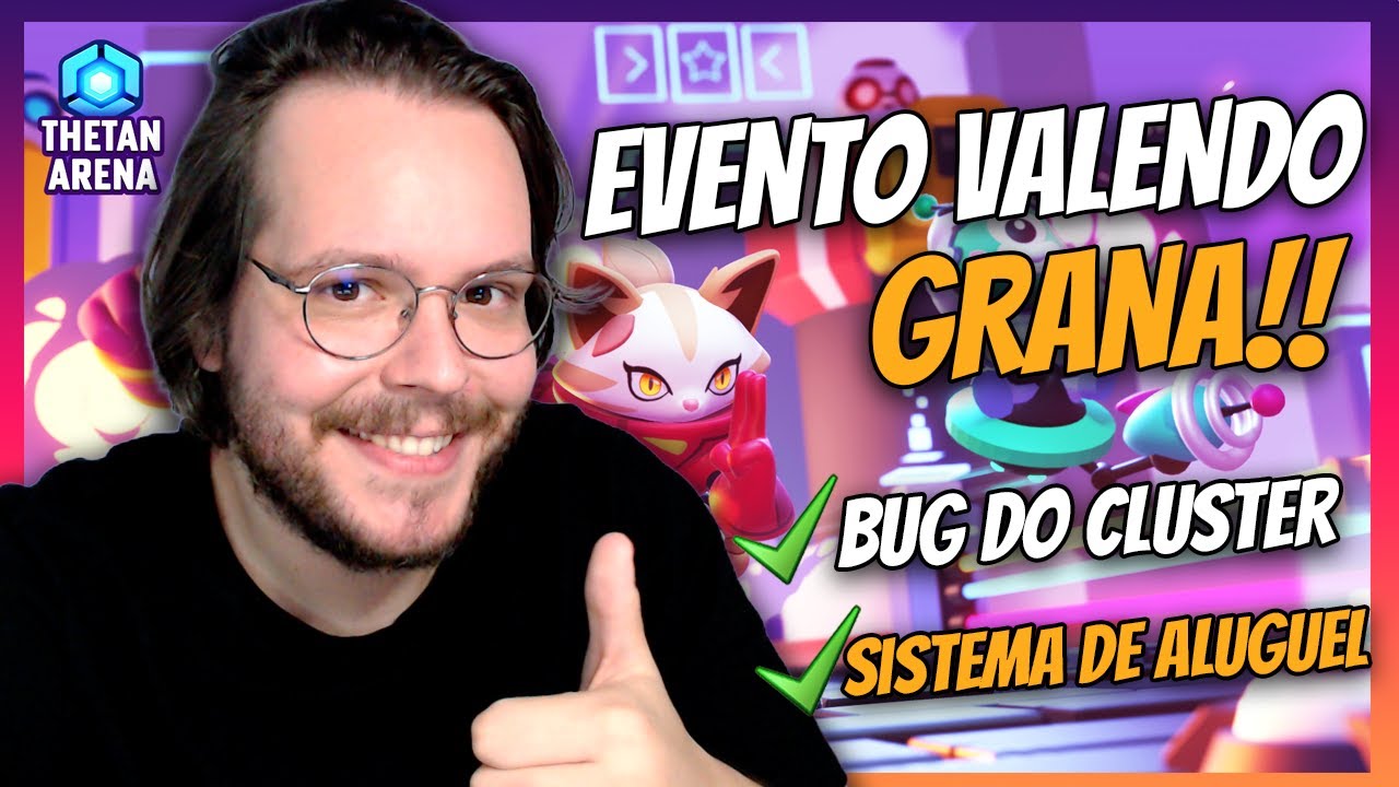 THETAN ARENA NFT - GANHE MAIS EM MENOS TEMPO!! BUG DO CLUSTER, EVENTOS ESPECIAIS COM PREMIAÇÃO!!